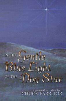 Paperback In the Gentle Blue Light of the Dog Star Book