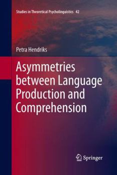 Paperback Asymmetries Between Language Production and Comprehension Book