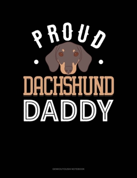 Paperback Proud Dachshund Daddy: Genkouyoushi Notebook Book