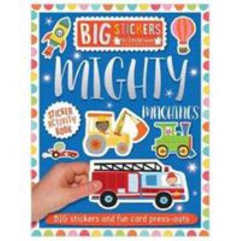 Paperback Big Stickers for Little Hands: Mighty Machines Book