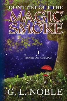 Paperback Don't Let Out The Magic Smoke: I. Three On A Match Book