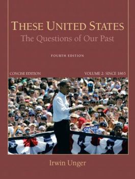 Paperback These United States: The Questions of Our Past, Concise Edition, Volume 2 Book