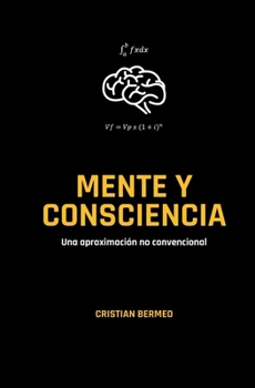 Paperback Mente y Consciencia: una aproximación no convencional [Spanish] Book