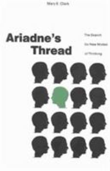 Paperback Ariadne's Thread: The Search for New Modes of Thinking Book