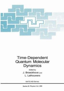 Hardcover Time-Dependent Quantum Molecular Dynamics Book