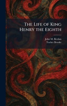 Hardcover The Life of King Henry the Eighth Book