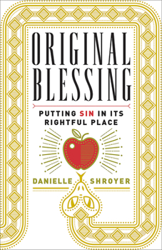 Paperback Original Blessing: Putting Sin in Its Rightful Place Book