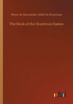 Paperback The Book of the Illustrious Dames Book