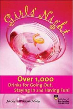 Paperback Girls' Night: Over 1,000 Drinks for Going Out, Staying in and Having Fun! Book