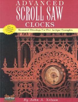 Paperback Advanced Scroll Saw Clocks: Measured Drawings for Five Antique Samples Book