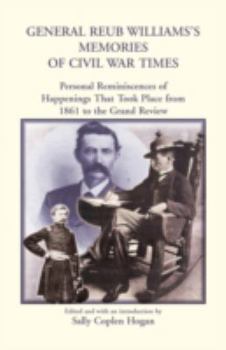 Paperback General Reub Williams's Memories of Civil War Times Book