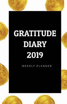 Paperback Gratitude Diary 2019: Weekly Book