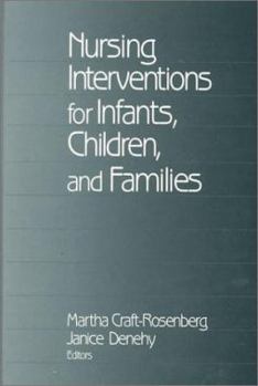 Hardcover Nursing Interventions for Infants, Children, and Families Book