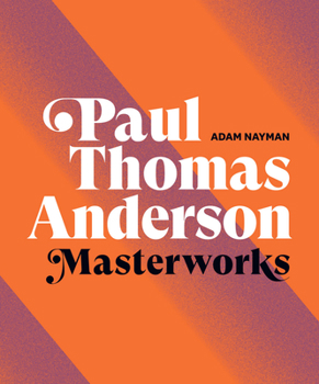 Hardcover Paul Thomas Anderson: Masterworks Book