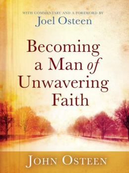 Hardcover Becoming a Man of Unwavering Faith Book