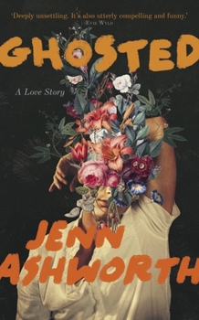 Hardcover Ghosted: A Love Story Book