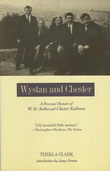 Hardcover Wystan and Chester: A Personal Memoir of W. H. Auden and Chester Kallman Book