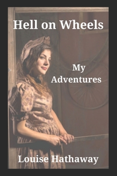 Hell on Wheels: My Adventures