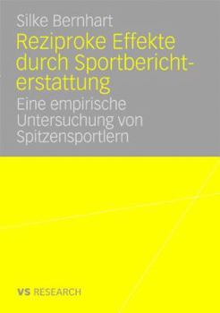 Paperback Reziproke Effekte Durch Sportberichterstattung: Eine Empirische Untersuchung Von Spitzensportlern [German] Book