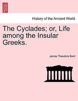 Paperback The Cyclades; or, Life among the Insular Greeks. Book