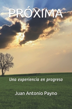 Paperback Próxima: Una experiencia en progreso [Spanish] Book