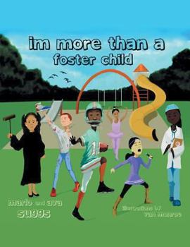 Paperback Im More Than a Foster Child Book