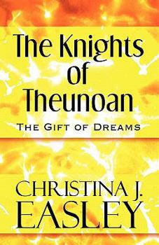 Paperback The Knights of Theunoan: The Gift of Dreams Book