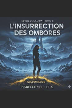 L'Insurrection des Ombres (L’Éveil de l’Alpha) (French Edition)