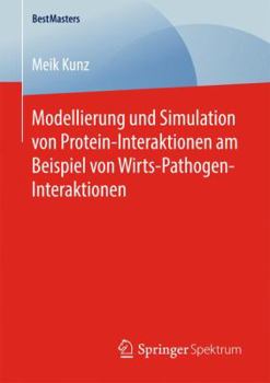 Paperback Modellierung Und Simulation Von Protein-Interaktionen Am Beispiel Von Wirts-Pathogen-Interaktionen [German] Book