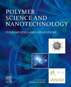 Paperback Polymer Science and Nanotechnology: Fundamentals and Applications Book