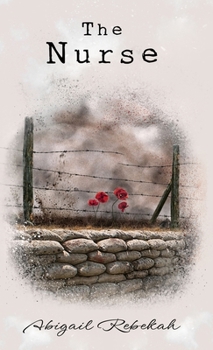The Nurse: A gripping story of enduring love across war-ravaged Europe.