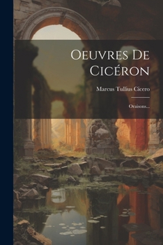 Paperback Oeuvres De Cicéron: Oraisons... [French] Book