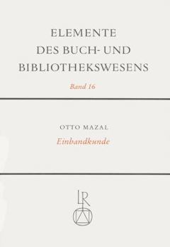 Hardcover Einbandkunde: Geschichte Des Bucheinbandes [German] Book