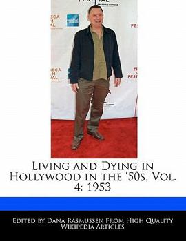 Paperback Living and Dying in Hollywood in the '50s, Vol. 4: 1953 Book