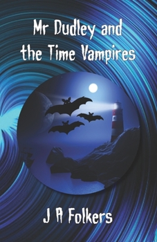 Paperback Mr Dudley and the Time Vampires Book