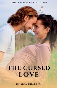 Paperback The Cursed Love: A Mystical Novel Book