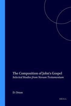 Paperback The Composition of John's Gospel: Selected Studies from Novum Testamentum Book