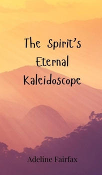 Hardcover The Spirit's Eternal Kaleidoscope Book