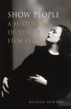 Hardcover Show People: A History of the Film Star Book