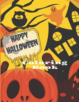 Paperback Happy Halloween Coloring Book: Funny And Friendly Pictures For Children Ages 4+ Book