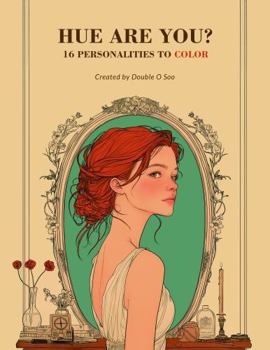 Paperback Hue Are You?: 16 Personalities to Color Book