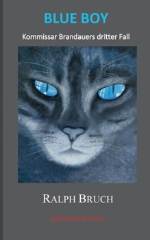 Blue Boy: Kommissar Brandauers dritter Fall (German Edition)