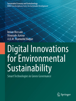 Digital Innovations for Environmental Sustainability: Smart Technologies in Green Governance (Sustainable Economy and Ecotechnology)