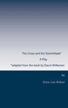 Paperback The Cross and the Switchblade: Adapted from the book by David Wilkerson Book