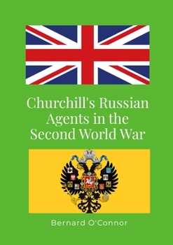 Paperback Churchill's Russian Agents in the Second World War Book