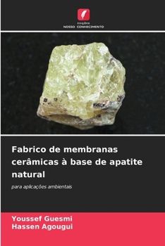 Paperback Fabrico de membranas cerâmicas à base de apatite natural [Portuguese] Book