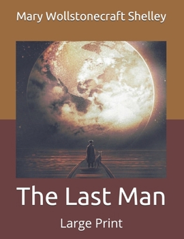 Paperback The Last Man: Large Print Book