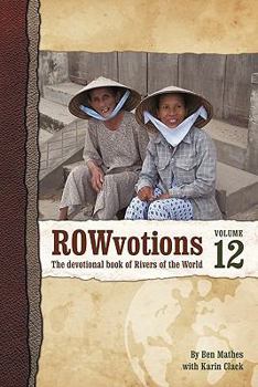 Paperback ROWvotions Volume 12: The devotional book of Rivers of the World Book