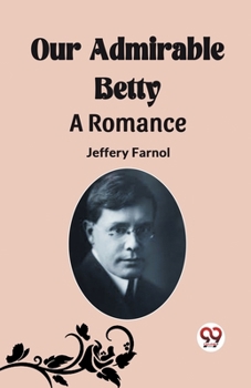 Paperback Our Admirable Betty A Romance Book