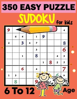 Paperback 350 Easy Puzzle Sudoku For Kids: 6-12 Age book for sudoku Book